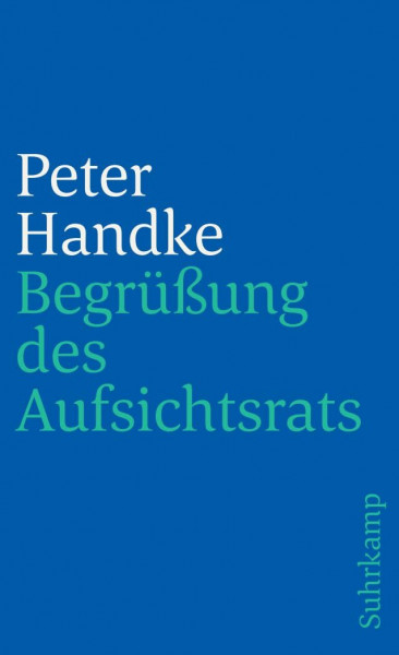 Begrüßung des Aufsichtsrats: Prosatexte (suhrkamp taschenbuch)