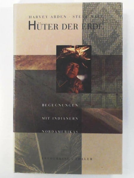 Hüter der Erde. Begegnungen mit Indianern Nordamerikas