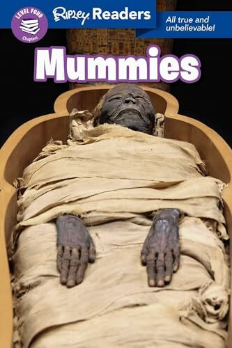 Ripley Readers Level4 Lib Edn Mummies: All True and Unbelievable!