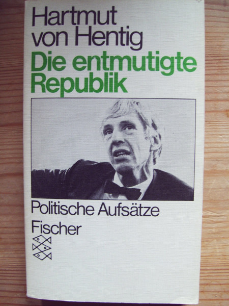 Die entmutigte Republik. Politische Aufsätze.