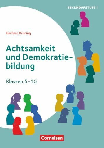 Themenhefte Sekundarstufe - Fächerübergreifend - Klasse 5-10: Achtsamkeit und Demokratiebildung - Buch mit Kopiervorlagen