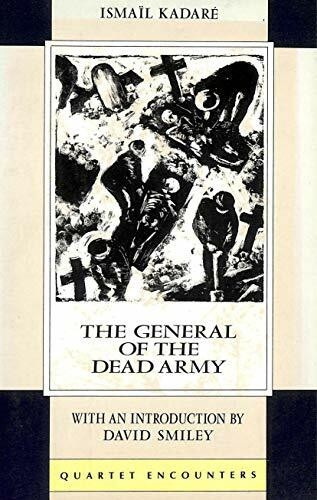 Quartet Books The General Of The Dead Army (Quartet Encounters S.)