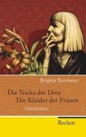 Die Tricks der Diva. Die Kleider der Frauen