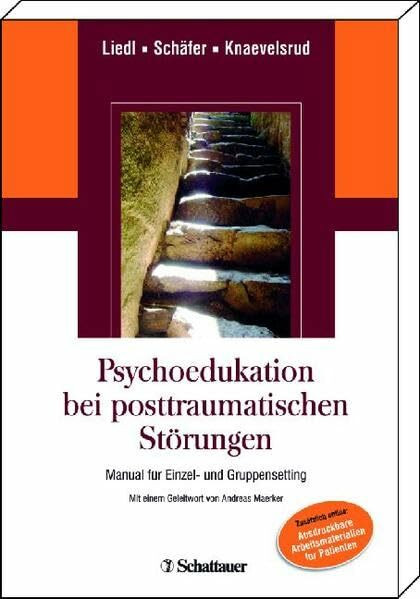 Psychoedukation bei posttraumatischen Störungen: Manual für Einzel- und GruppenSetting