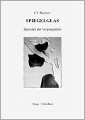 Spiegelglas: Episoden der Vergangenheit