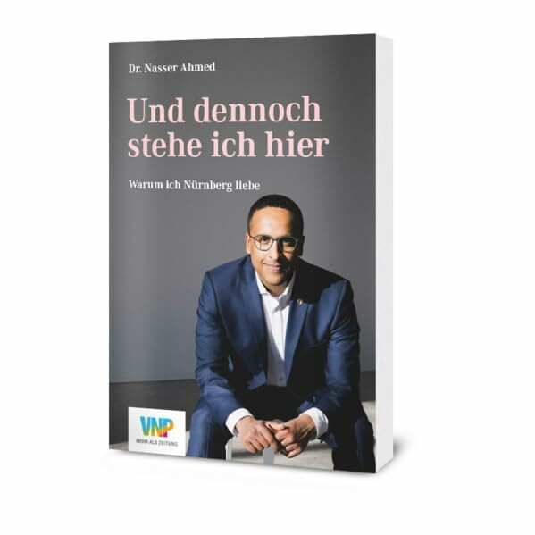Und dennoch stehe ich hier: Warum ich Nürnberg liebe