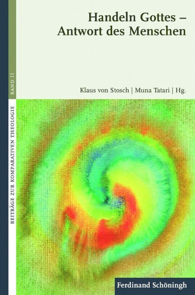 Handeln Gottes - Antwort des Menschen. (Beiträge zur Komparativen Theologie)