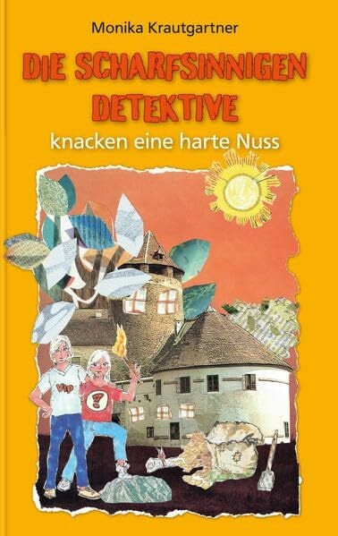 Die scharfsinnigen Detektive knacken eine harte Nuss Die scharfsinnigen Detektive knacken eine harte Nuss