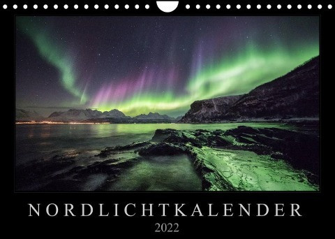 Nordlichtkalender (Wandkalender 2022 DIN A4 quer)