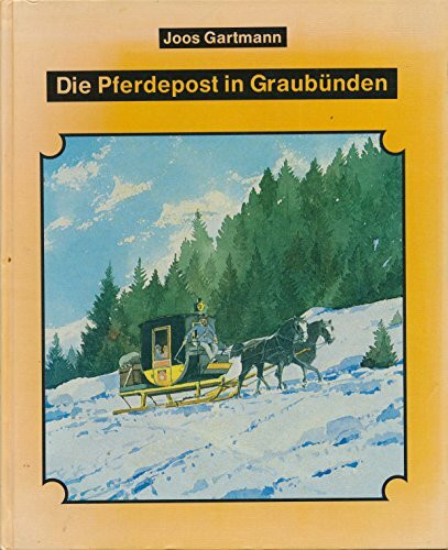 Die Pferdepost in Graubünden