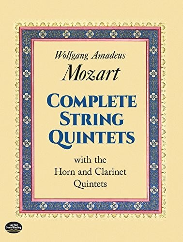 Complete String Quintets: With the Horn and Clarinet Quintets (Dover Chamber Music Scores)