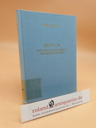 Werke des Heiligen Franz von Sales, 12 Bde., Bd.7, Briefe (Deutsche Ausgabe der Werke des heiligen Franz von Sales)