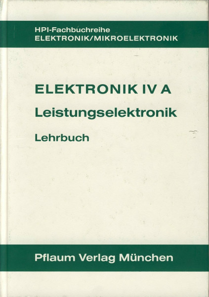 Elektronik 4 A. Leistungselektronik. Lehrbuch