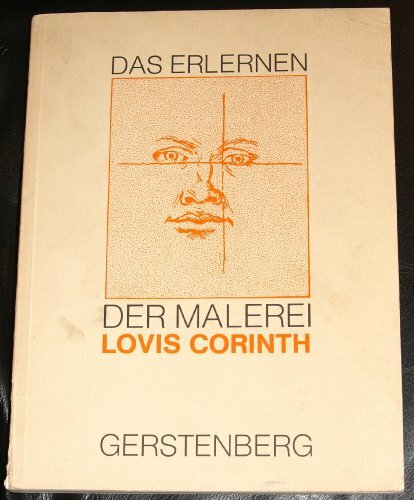 Das Erlernen der Malerei. Ein Handbuch Das Erlernen der Malerei. Ein Handbuch