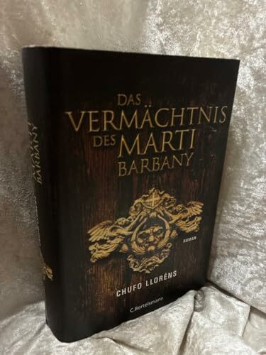 Das Vermächtnis des Martí Barbany: Roman
