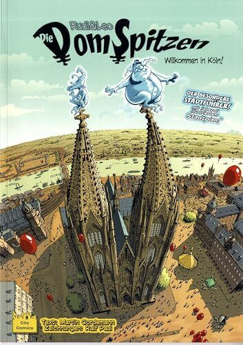 Domspitzen. Willkommen in Kölle. Comic: Rudi & Leo. Willkommen in Köln!