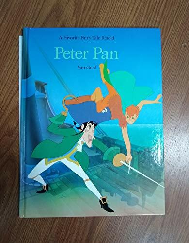 A Favorite Fairy Tale Retold; Peter Pan A Favorite Fairy Tale Retold; Peter Pan