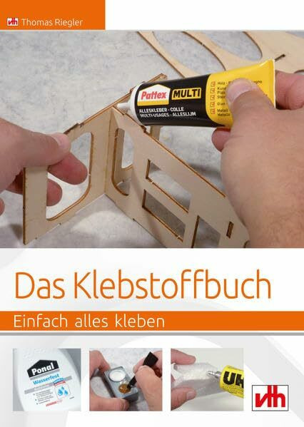 Das Klebstoffbuch: Einfach alles kleben