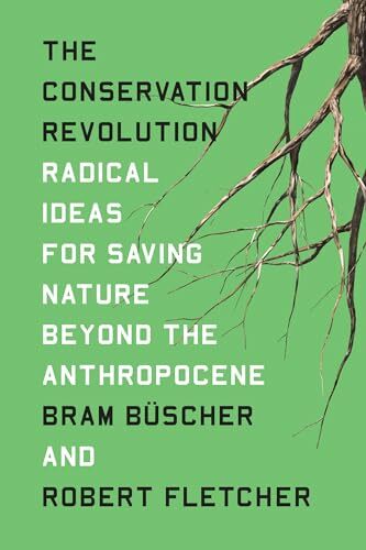 The Conservation Revolution: Radical Ideas for … | Studibuch