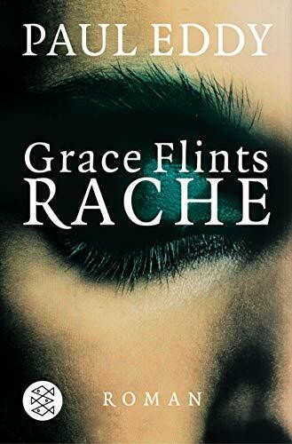 Grace Flints Rache: Thriller: Roman (Fischer Taschenbücher)