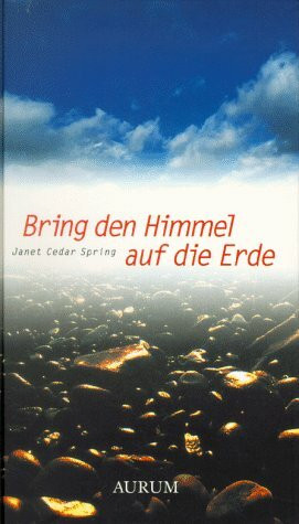 Bring den Himmel auf die Erde