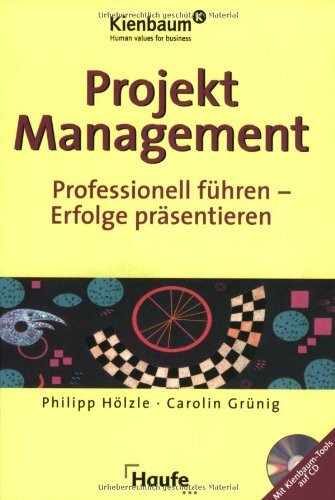 Projektmanagement: Professionell führen - Erfolge präsentieren