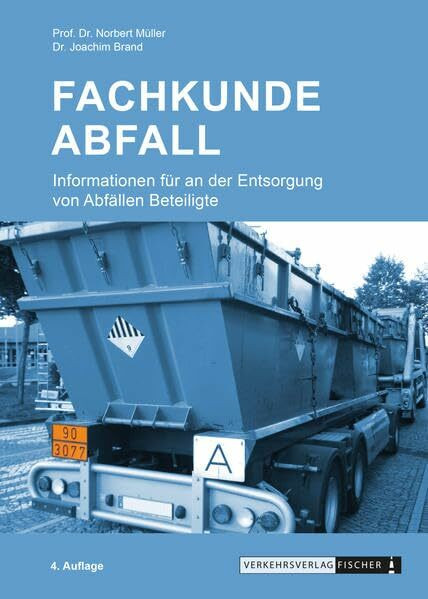 Fachkunde Abfall: Informationen für an der Entsorgung von Abfällen Beteiligte