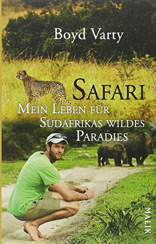 Safari - Mein Leben für Südafrikas wildes Paradies