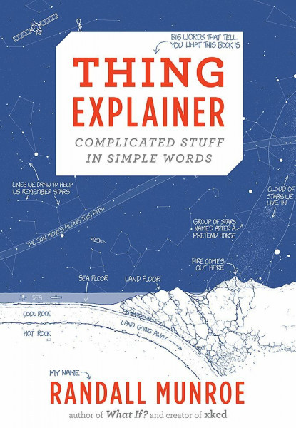 Thing Explainer: Complicated stuff in simple words