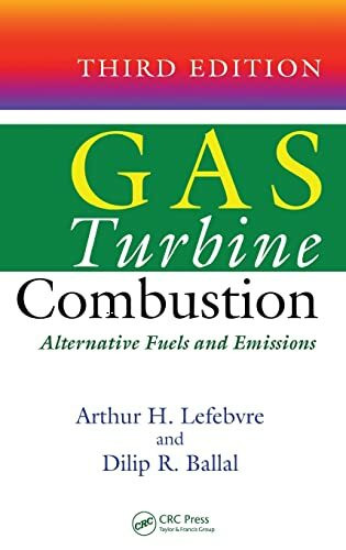 Gas Turbine Combustion: Alternative Fuels and Emissions, Third Edition