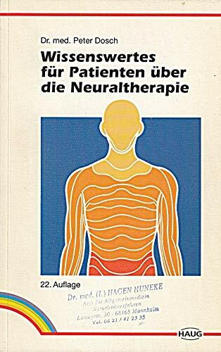 Wissenswertes für Patienten über die Neuraltherapie. Nach Dr. Hunecke (Regulationstherapie)