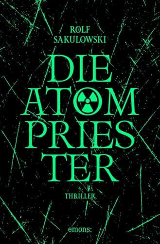 Die Atompriester: Thriller