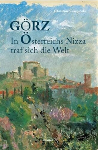 GÖRZ - In Österreichs Nizza traf sich die Welt: Gorizia / Nova Gorica / Görz - Kulturhauptstadt Europas 2025