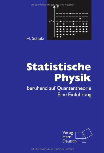 Statistische Physik. Beruhend auf Quantentheorie. Eine Einführung.