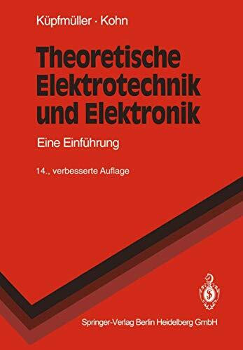 Theoretische Elektrotechnik und Elektronik: Eine Einführung (Springer-Lehrbuch)