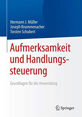 Aufmerksamkeit und Handlungssteuerung: Grundlagen für die Anwendung