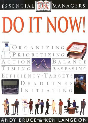 Do It Now! (Dk Essential Managers)