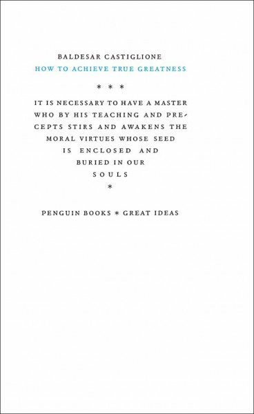How to Achieve True Greatness (Penguin Great Ideas)