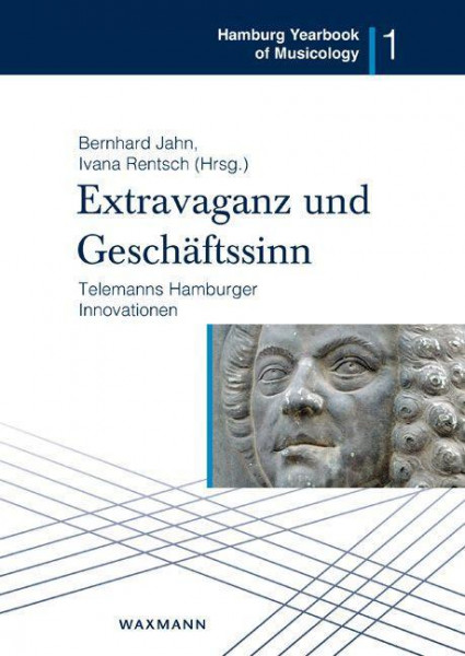 Extravaganz und Geschäftssinn - Telemanns Hamburger Innovationen