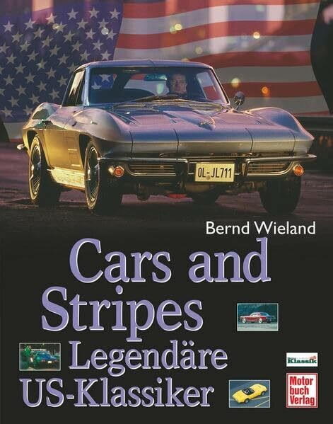 Cars and Stripes: Legendäre US-Klassiker