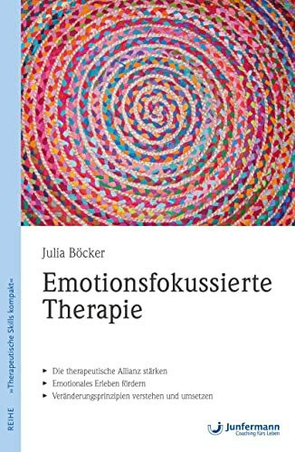Emotionsfokussierte Therapie: Therapeutische Skills kompakt
