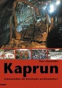 Kaprun: Dokumentation der Katastrophe am Kitzsteinhorn