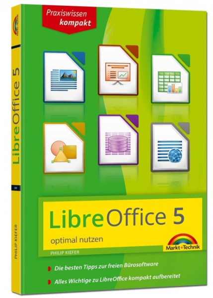 LibreOffice 5. Praxiswissen Kompakt