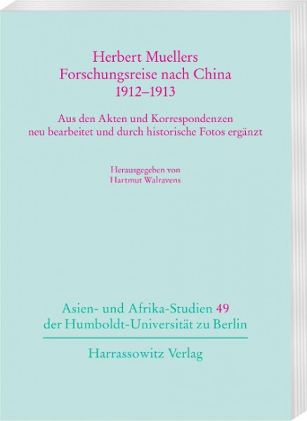 Herbert Muellers Forschungsreise nach China 1912-1913