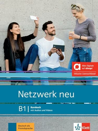 Netzwerk neu B1 – Hybride Ausgabe allango: Deutsch als Fremdsprache. Kursbuch mit Audios und Videos inklusive Lizenzschlüssel allango (24 Monate) (Netzwerk neu: Deutsch als Fremdsprache)