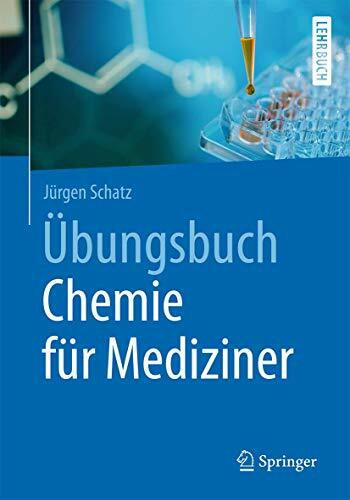 Übungsbuch Chemie für Mediziner (Springer-Lehrbuch)