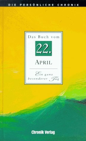 Die Persönliche Chronik, in 366 Bdn., 22. April