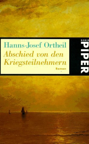 Abschied von den Kriegsteilnehmern: Roman (Piper Taschenbuch)