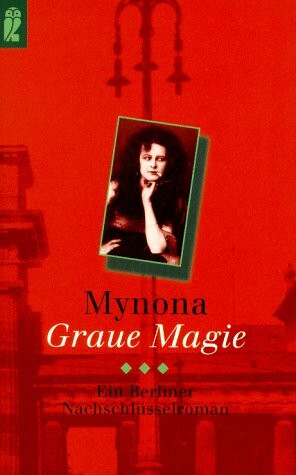 Graue Magie. Ein Berliner Nachschlüsselroman