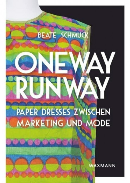 Oneway Runway Paper Dresses zwischen Marketing und Mode